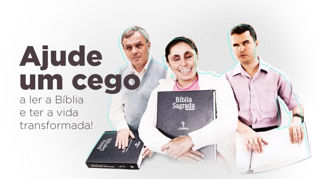 Sociedade Bíblica do Brasil (SBB) criou a campanha Doe a Bíblia #PraCegoLer.